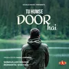 About Romantic Poetry - Tu Humse Door Hai Song